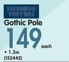 Finishing Touches Gothic Pole-1.5m Each