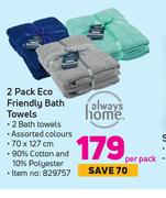 Always Home 2 Pack Eco Friendly Bath Towels-Per Pack
