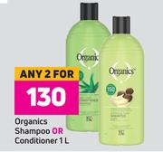 Organics Shampoo Or Conditioner-For Any 2 x 1Ltr