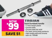 Trojan Solid Dumbbell Handle