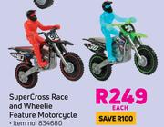 Super Cross Race & Wheelie Feature Motorcycle-Each