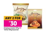Amajoya Sweets 125g Or Toffee 100g Assorted-For Any 2