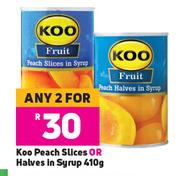 Koo Peach Slices Or Halves In Syrup-For Any 2 x 410g