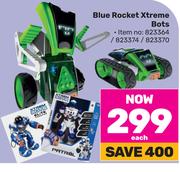 Blue Rocket Xtreme Bots-Each