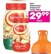 Nola Mayonnaise Original Or Tangy-750g Each