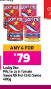 Lucky Star Pilchards In Tomato Sauce Or Hot Chilli Sauce-For Any 4 x 400g
