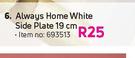 Always Home White Side Plate 19cm