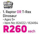 Robo Alive Raptor Or T-Rex Dinosaur-Each