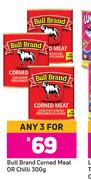 Bull Brand Corned Meat Or Chilli-For Any 3 x 300g