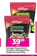 Kellogg's Tropical Burst Granola Or Kelloggs Nutty Delight Granola-450g Each
