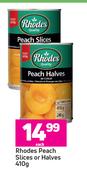 Rhodes Peach Slices Or Halves-410g Each