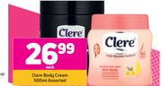 Clere Body Cream Assorted-500ml Each