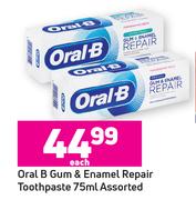 Oral B Gum & Enamel Repair Toothpaste Assorted-75ml Each