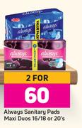 Always Sanitary Pads Maxi Duos-For 2 x 16/ 18 Or 20's Pack