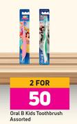 Oral B Kids Toothbrush Assorted-For 2