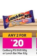 Cadbury PS DUO 60g Or Lunch Bar Max 62g-For Any 2