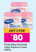 Purity Baby Perfumed Jelly/ Aqueous Cream-For Any 3 x 450ml