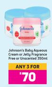 Johnson's Baby Aqueous Cream Or Jelly (Fragrance Free Or Unscented)-For Any 3 x 350ml