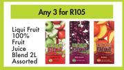 Liqui Fruit 100% Fruit Juice Blend Assorted-For Any 3 x 2L