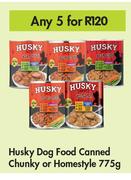 Husky Dog Food Canned Chunky Or Homestyle-For Any 5 x 775g