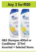 H&S Shampoo 400ml Or Conditioner 275ml-For Any 2