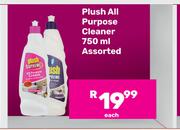 Plush All Purpose Cleaner Assorted-750ml Each