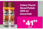 Cobra Touch Wood Polish Assorted-300ml Each