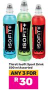 Thirsti Isofit Sport Drink Assorted-For Any 3 x 500ml