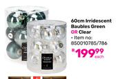 60cm Irridescent Baubles Green Or Clear-Each
