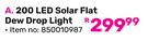 200 LED Solar Flat Dew Drop Light