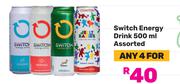 Switch Energy Drink Assorte-For Any 4 x 500ml