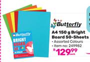 Butterfly A4 150g Bright Board 50 Sheets-Each