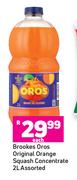 Brookes Oros Original Orange Squash Concentrate Assorted-2Ltr Each