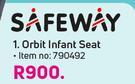 Safeway Orbit Infant Seat 790492
