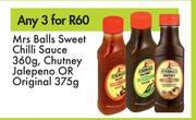 Mrs Balls Sweet Chilli Sauce 360g, Chutney Jalepeno Or Original 375g-For Any 3