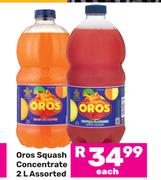 Oros Squash Concentrate Assorted-2L Each