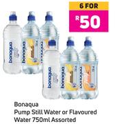 Bonaqua Pump Still Water Or Flavoured Water Assorted-For 6 x 750ml