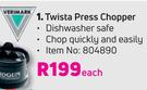 Verimark Twista Press Chopper-Each