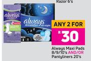 Always Maxi Pads 8/9/10's & Pantyliners 20's-For Any 2