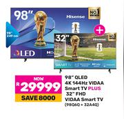 Hisense 98" QLED 4K 144Hz VIDAA Smart TV Plus 32" FHD VIDAA Smart TV 98Q6Q + 32A4Q
