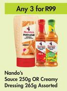 Nando's Sauce 250g Or Creamy Dressing 265g Assorted-For Any 3