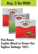 Five Roses Ceylon Blend Or Green Tea Tagless Teabags-For Any 3 x 102's