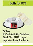 Ol'Roy 450ml Anti Slip Stainless Steel Dish Plus Large Imported Rawhide Bone-Both For