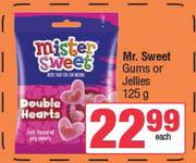 Mr. Sweet Gums Or Jellies-125g Each