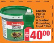 Save Mor Pine Gel 500ml & SaveMor Dishwashing Liquid 750ml-For Both