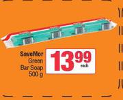 SaveMor Green Bar Soap-500g 