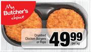 Crumbed Chicken Burgers Or Pops-Per kg