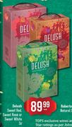 Delush Sweet Red, Sweet Rose Or Sweet White-3Ltr Each