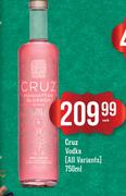 Cruz Vodka(All Variants)-750ml Each