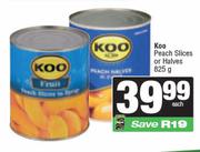 Koo Peach Slices Or Halves-825g Each